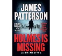 James Patterson Brian Sitts Holmes Is Missing (Tascabile) Holmes, Margaret & Poe