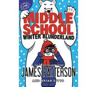 James Patterson Brian Sitts Middle School: Winter Blunderland (Copertina rigida)