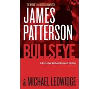 James Patterson Bullseye (Tascabile) Michael Bennett Thriller