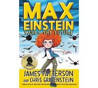 James Patterson Chris Grabenste Max Einstein: Saves the Futu (Copertina rigida)