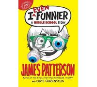 James Patterson Chris Grabenstein I Even Funnier (Tascabile) I Funny