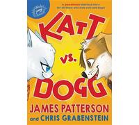 James Patterson Chris Grabenstein Katt vs. Dogg (Copertina rigida)