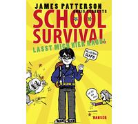 James Patterson Chris Tebbet School Survival - Lasst mich hier raus (Tascabile)