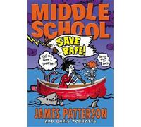 James Patterson Chris Tebbetts Middle School: Save Rafe (Copertina rigida)