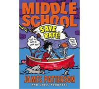 James Patterson Chris Tebbetts Middle School: Save Rafe (Copertina rigida)
