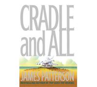 James Patterson Cradle and All (Copertina rigida)