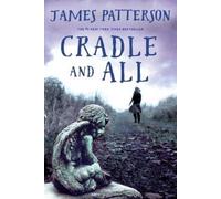James Patterson Cradle and All (Tascabile)