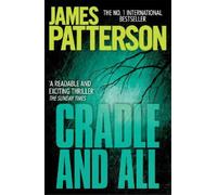 James Patterson Cradle and All (Tascabile)