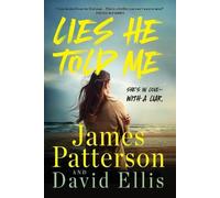 James Patterson David Ellis Lies He Told Me (Tascabile)
