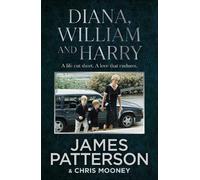 James Patterson Diana, William and Harry (Copertina rigida)