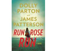 James Patterson Dolly Parton Run, Rose, Run (CD)
