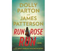 James Patterson Dolly Parton Run, Rose, Run (Copertina rigida)