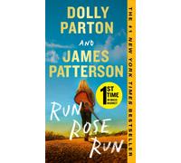 James Patterson Dolly Parton Run, Rose, Run (Tascabile)