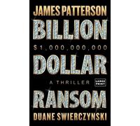 James Patterson Duane Swierczynski Billion-Dollar Ransom (Tascabile)