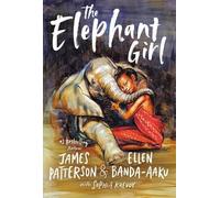 James Patterson Ellen Banda-Aaku The Elephant Girl (Copertina rigida)
