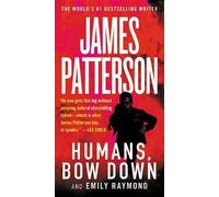James Patterson Emily Raymond Humans, Bow Down (Tascabile)