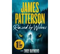 Raised by Wolves: Patterson's Greatest Small-Town Thriller Ever