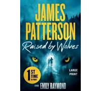James Patterson Emily Raymond Raised by Wolves (Tascabile)