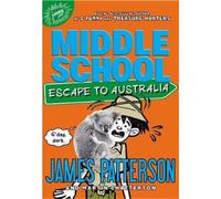 James Patterson Escape to Australia (Copertina rigida) Middle School
