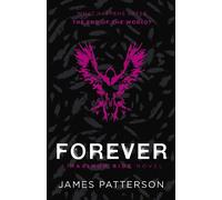 James Patterson Forever: A Maximum Ride Novel (Tascabile) Maximum Ride