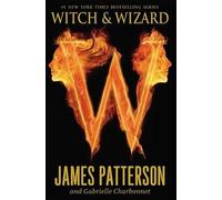 James Patterson Gabrielle Charbonnet Witch & Wizard (Tascabile)