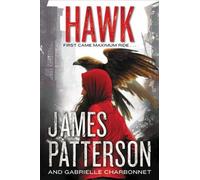 James Patterson Hawk (Copertina rigida) Maximum Ride: Hawk
