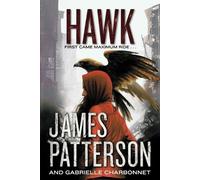 James Patterson Hawk (Tascabile) Maximum Ride: Hawk
