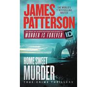 James Patterson Home Sweet Murder (Copertina rigida) Id True Crime