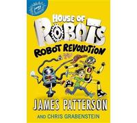 James Patterson House of Robots: Robot Revolution (Copertina rigida)