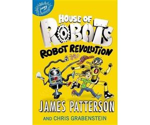 James Patterson House of Robots: Robot Revolution (Copertina rigida)