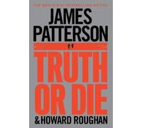 James Patterson Howard Roughan Truth or Die (Tascabile)