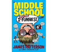 James Patterson I Totally Funniest: A Middle School Story (Tascabile) I Funny