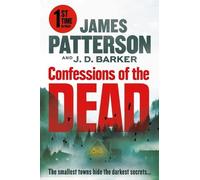 James Patterson J D Barker Confessions of the Dead (Copertina rigida)