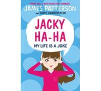 James Patterson Jacky Ha-Ha: My Life is a Joke (Tascabile) Jacky Ha-Ha Series