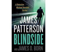 James Patterson James O Born Blindside (Tascabile) Michael Bennett Thriller