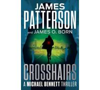 James Patterson James O Born Crosshairs (Copertina rigida)