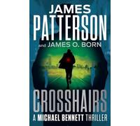 James Patterson James O Born Crosshairs (Copertina rigida)