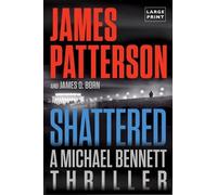 James Patterson James O Born Shattered (Tascabile)