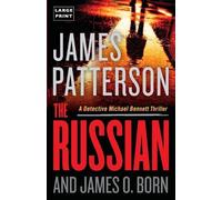James Patterson James O Born The Russian (Tascabile) Michael Bennett Thriller
