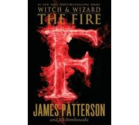 James Patterson Jill Dembowski The Fire (Tascabile)