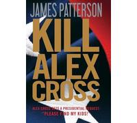 James Patterson Kill Alex Cross (Copertina rigida)