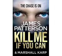 James Patterson Kill Me if You Can (Tascabile)