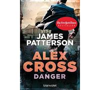 James Patterson Leo Strohm Danger - Alex Cross 25: Thriller (Tascabile)