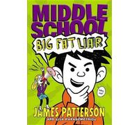 James Patterson Papademetriou Big Fat Liar (Copertina rigida) Middle School