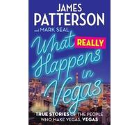 James Patterson Mark Seal What Really Happens in Vegas (Tascabile)
