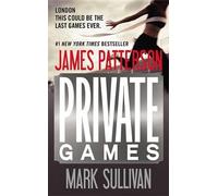 James Patterson Mark Sullivan Private Games (Copertina rigida) Private Europe