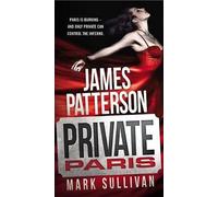 James Patterson Mark Sullivan Private Paris (Tascabile) Private Novel