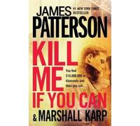 James Patterson Marshall Karp Kill Me If You Can (Tascabile)