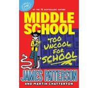 James Patterson Martin Chatt Middle School: Too Uncool for S (Copertina rigida)