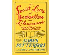 James Patterson Matt Ever The Secret Lives of Booksellers and Libra (Tascabile)